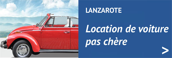 Location de voiture pas chère à Lanzarote